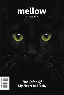 Mellow Cat Volume 8 ο Ű : The Color Of My Heart Is Black.